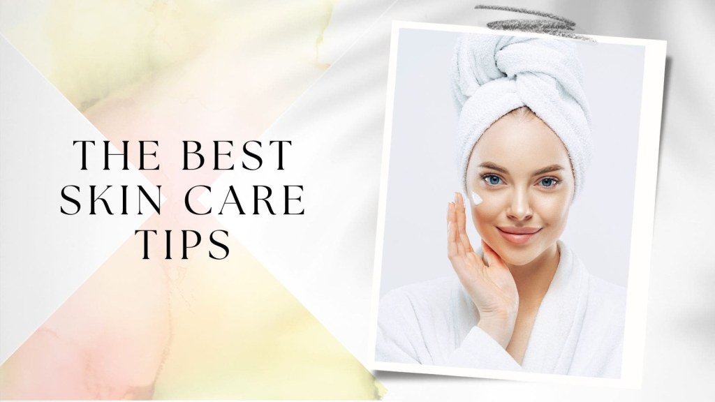Picture of: The best skin care tips – prpmed